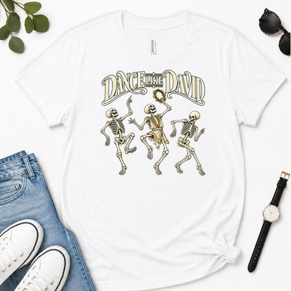 Dance Like David Skeleton, Gift For Christian Halloween Lovers - 2D Unisex Premium T-shirt