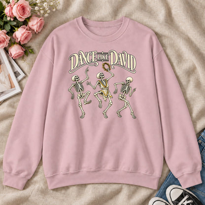 Dance Like David Skeleton, Gift For Christian Halloween Lovers - 2D Unisex Sweatshirt