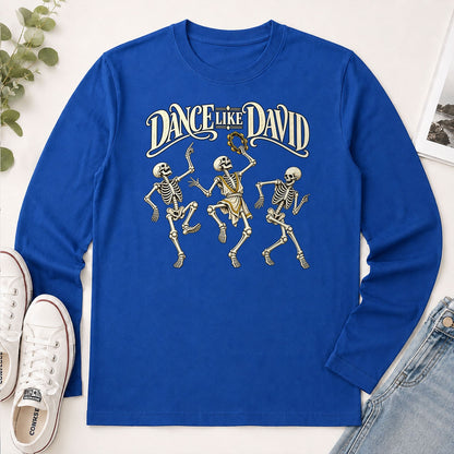 Dance Like David Skeleton, Gift For Christian Halloween Lovers - 2D Unisex Long Sleeve