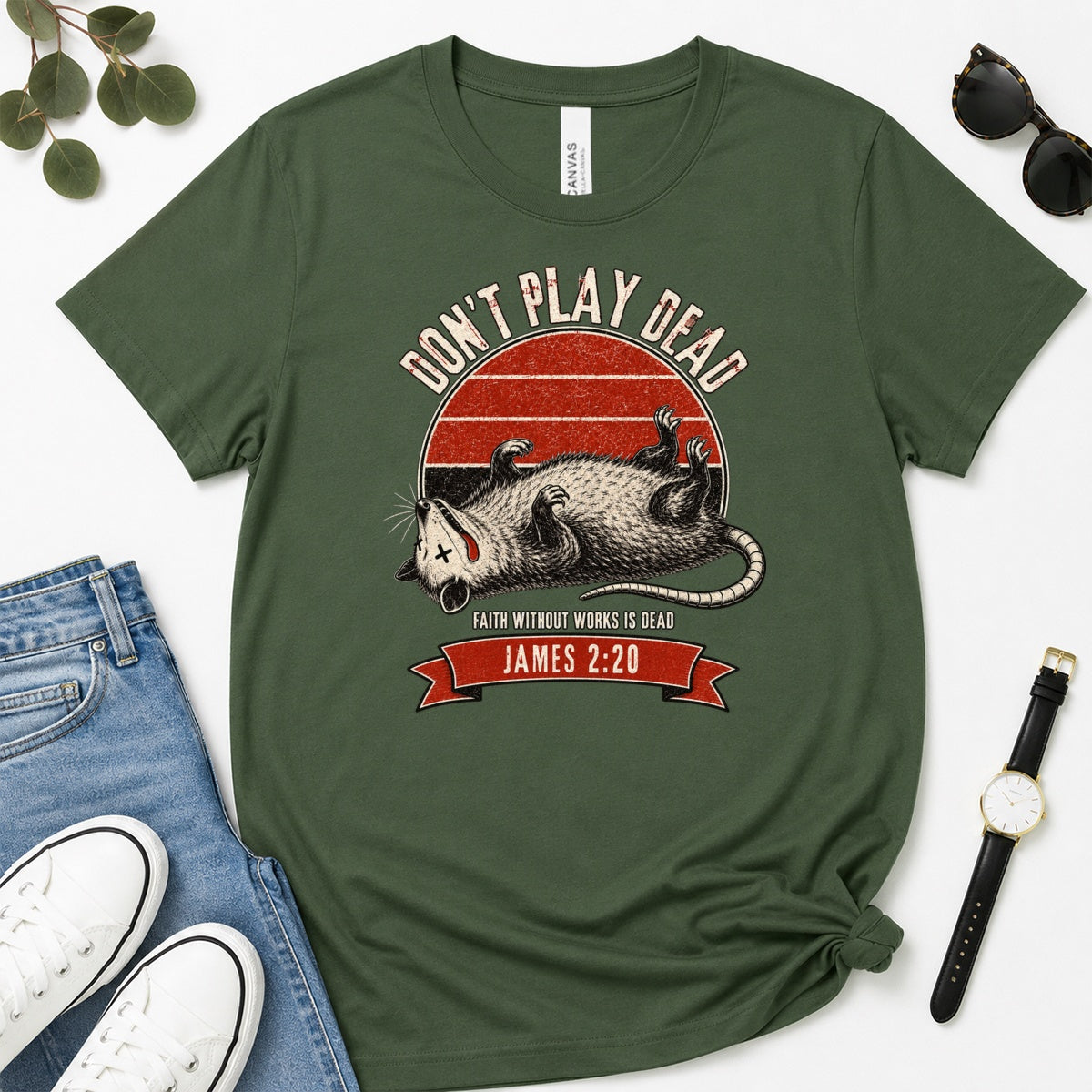 Don't Play Dead Faith Without Works Is Dead, Gift For Christian Opossum Lovers - 2D Unisex Premium T-shirt