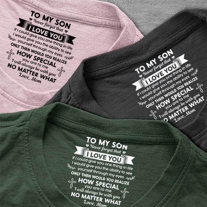 Never Forget That I Love You Ver 1 , Gift For Son From Mom | Personalized Shirt With Design Inner Neck