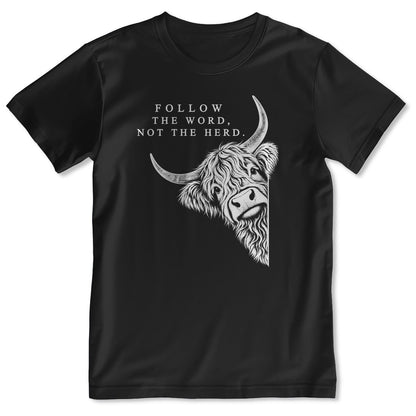 Follow The Word Not The Herd Highland Cow, Gift For Christian - 2D Unisex T-shirt