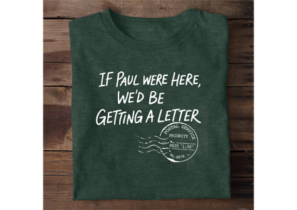 If Paul Were Here | 2D Unisex T-shirt