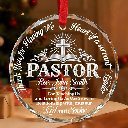 Heart of a Servant Leader, Gift For Pastor - Personalized Round Shaped Glass Ornament