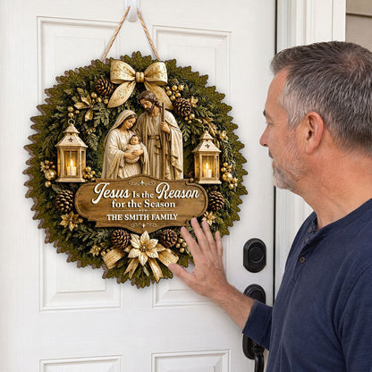 Jesus Is The Reason For The Season, Gift For Family - Personalized Wooden Door Sign