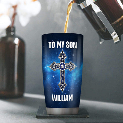 To My Son Do Not Be Afraid | Personalized Stainless Steel Tumbler