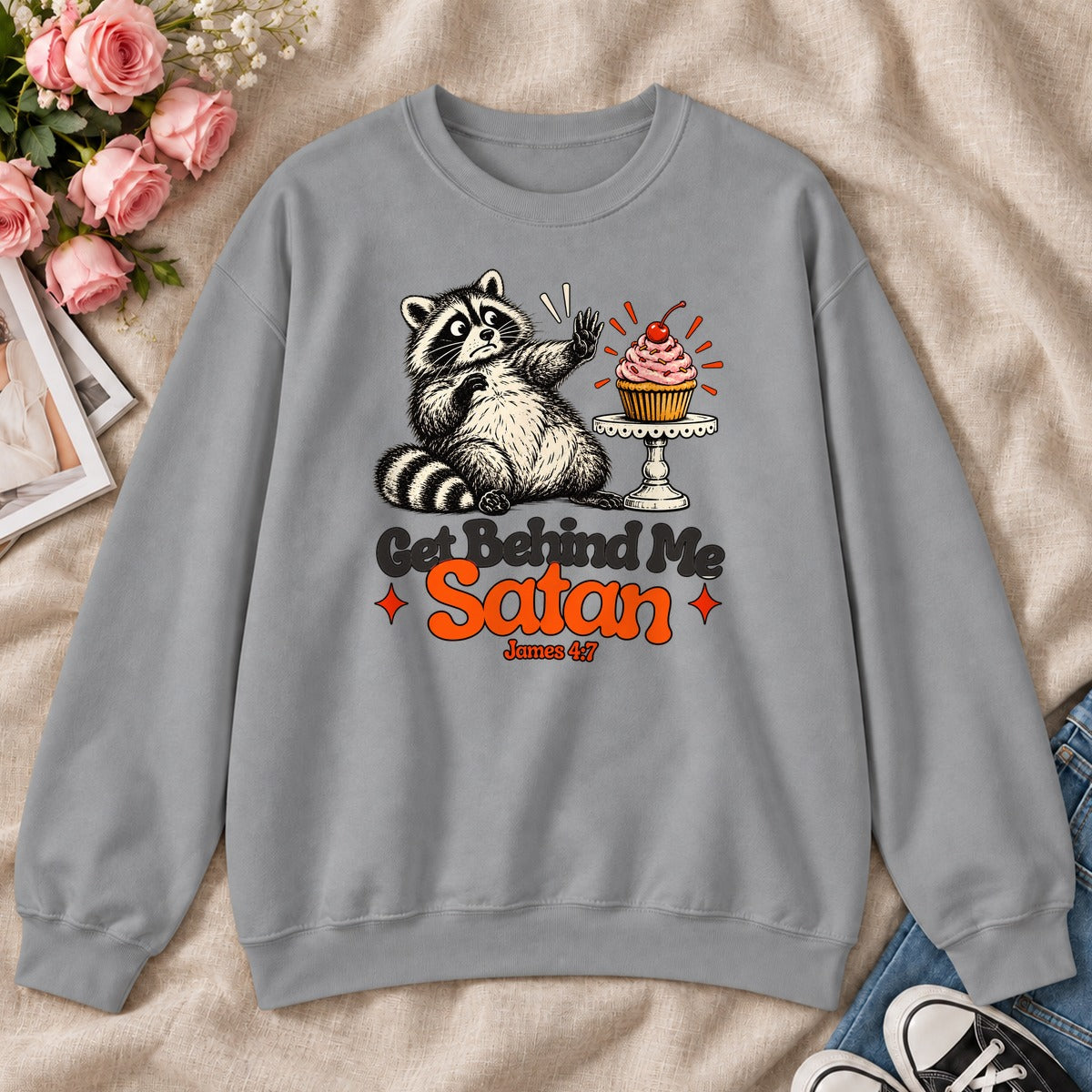 Get Behind Me Satan, Gift For Christian Dessert Lovers - 2D Unisex Sweatshirt