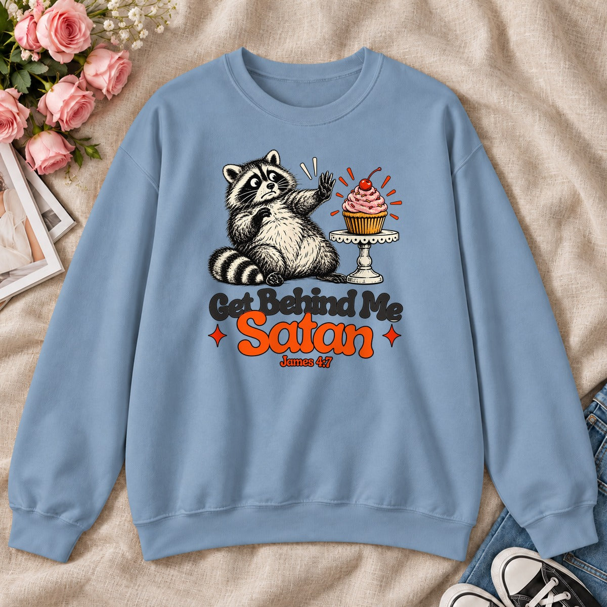 Get Behind Me Satan, Gift For Christian Dessert Lovers - 2D Unisex Sweatshirt