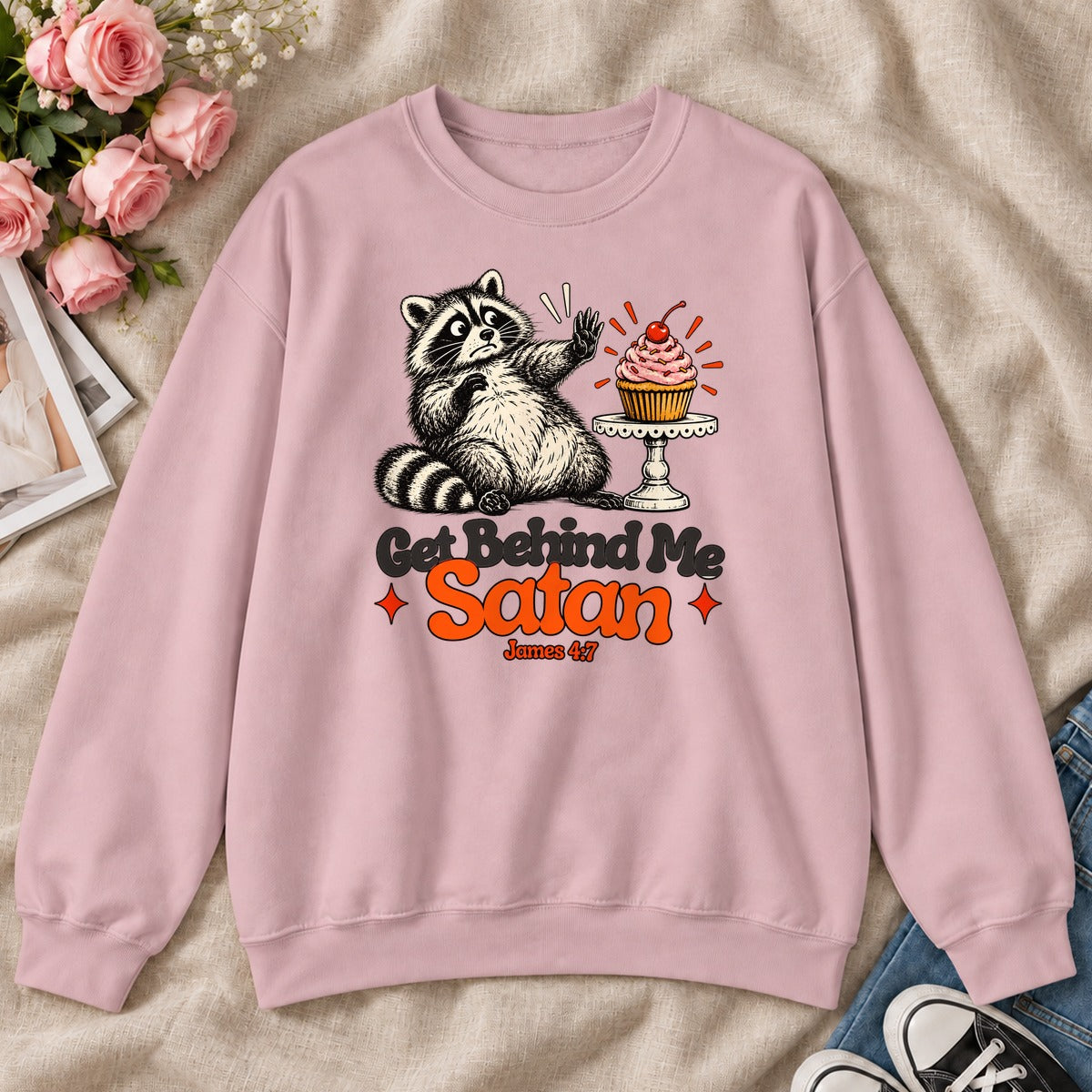 Get Behind Me Satan, Gift For Christian Dessert Lovers - 2D Unisex Sweatshirt