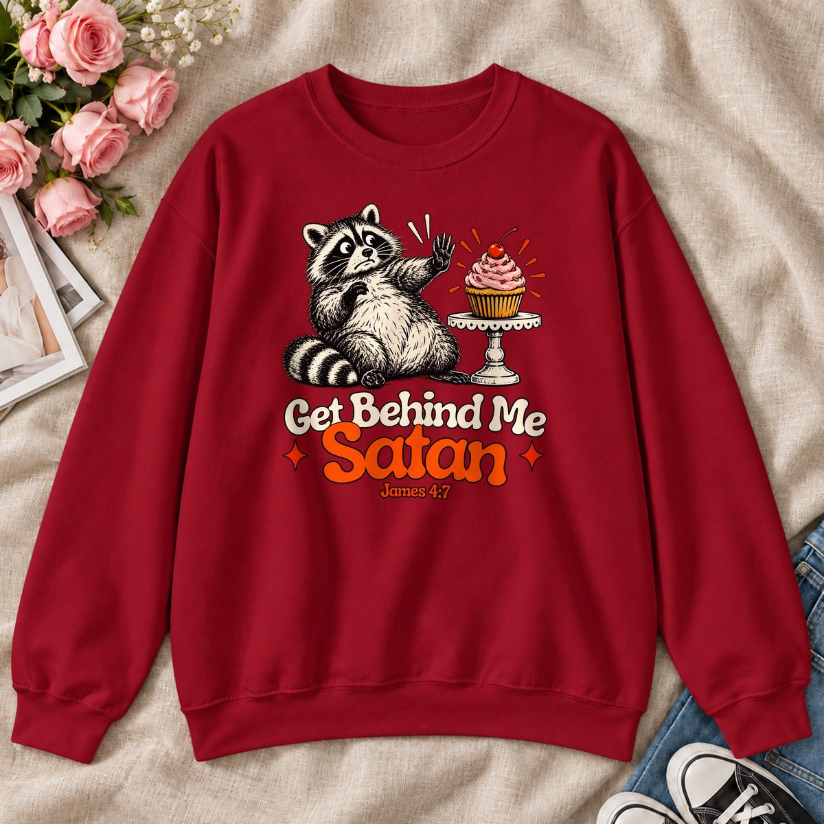 Get Behind Me Satan, Gift For Christian Dessert Lovers - 2D Unisex Sweatshirt
