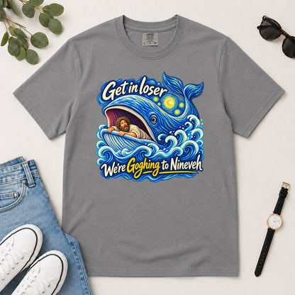 Get In Loser We're Goghing To Nineveh, Jonah 1:17, Funny Bible Gift For Christian Art Lovers | 2D Unisex Garment-dyed T-shirt