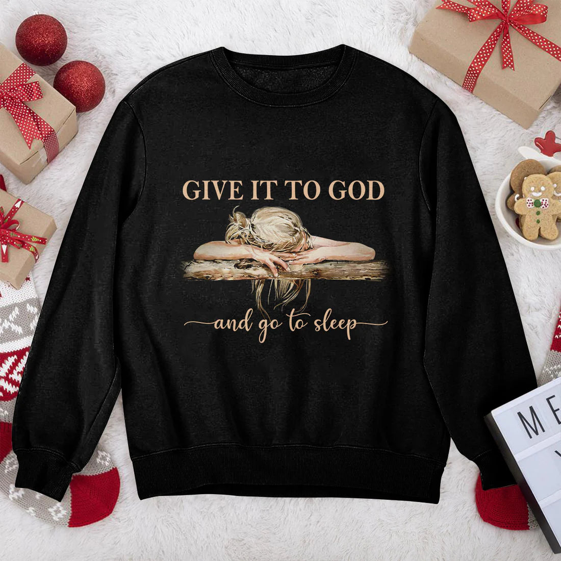 Give It To God And Go To Sleep | 2D Unisex Sweatshirt