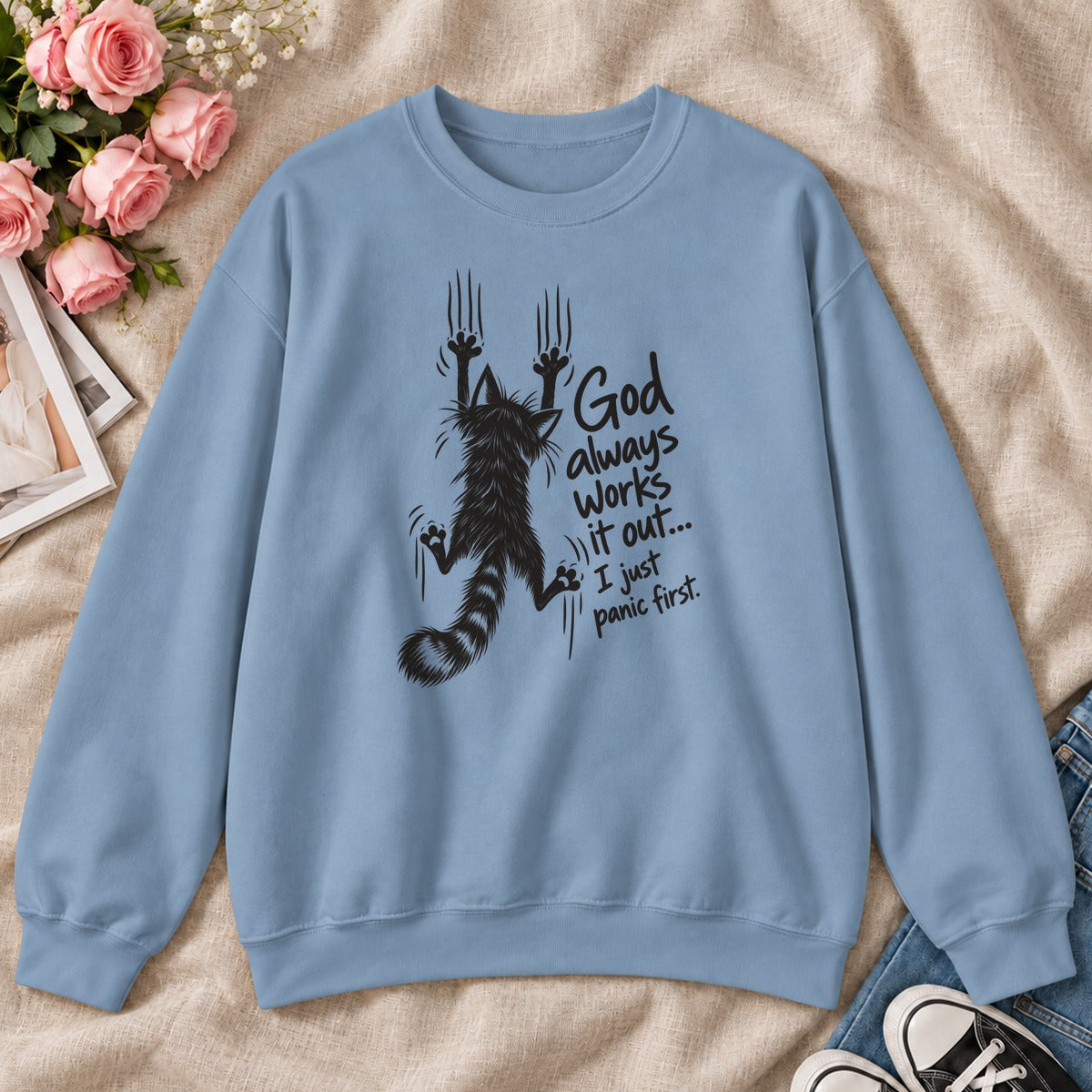 God Always Works It Out I Just Panic First, Gift For Christian Cat Moms - 2D Unisex Sweatshirt