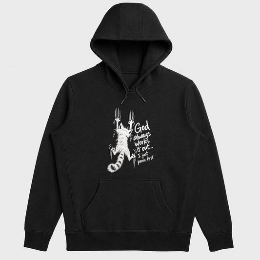 God Always Works It Out I Just Panic First, Gift For Cat Mom | 2D Unisex Hoodie