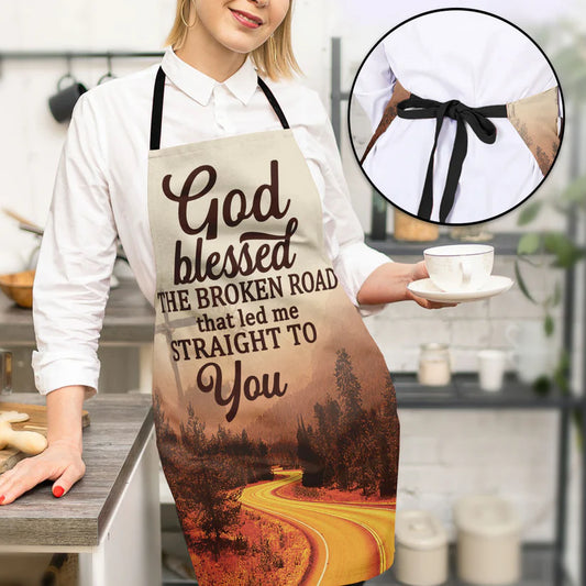 God Blessed The Broken Road  - Apron With Neck Strap