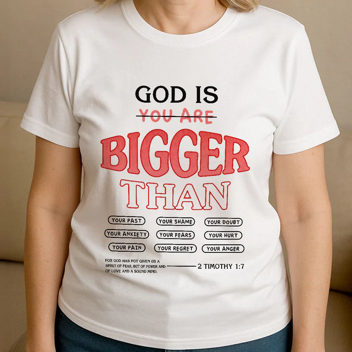 God Is Bigger Than Your Fear | 2D Unisex T-shirt