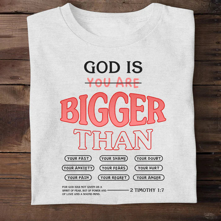 God Is Bigger Than Your Fear | 2D Unisex T-shirt