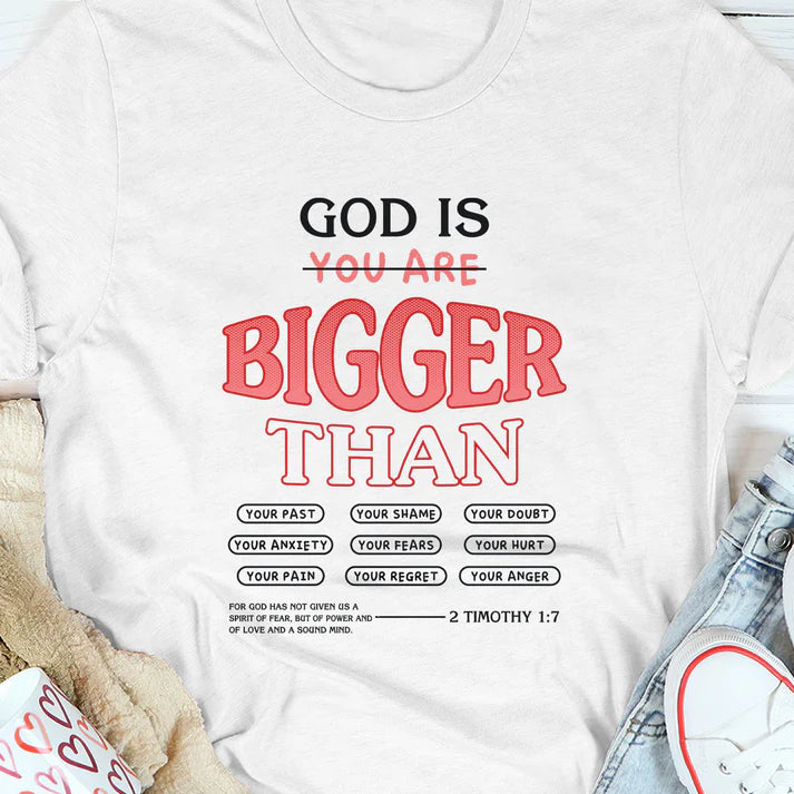 God Is Bigger Than Your Fear | 2D Unisex T-shirt