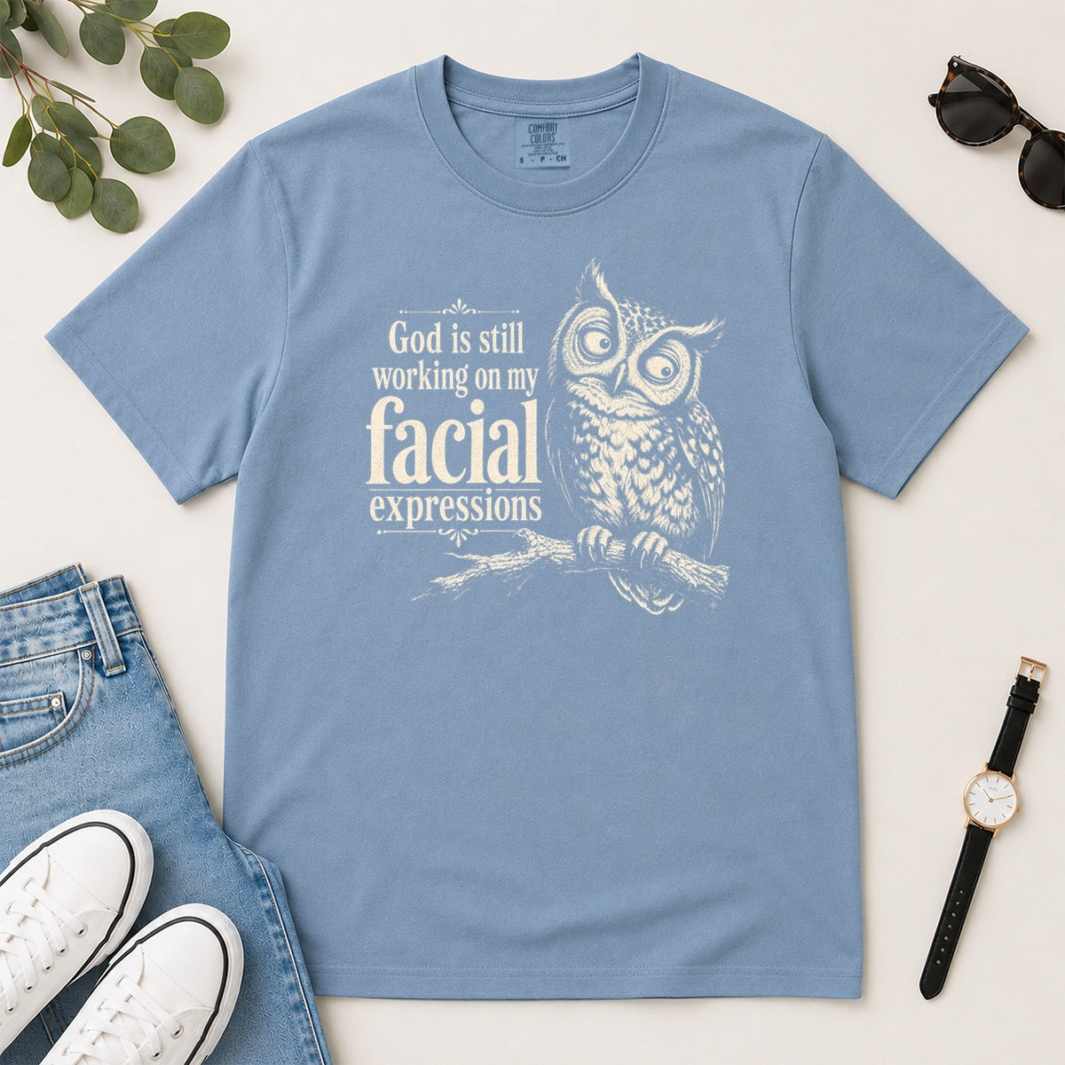 God Is Still Working On My Facial Expressions, Gift For Funny Christian Women - 2D Unisex Garment-dyed T-shirt