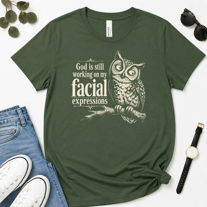 God Is Still Working On My Facial Expressions, Gift For Funny Christian Women - 2D Unisex Premium T-shirt