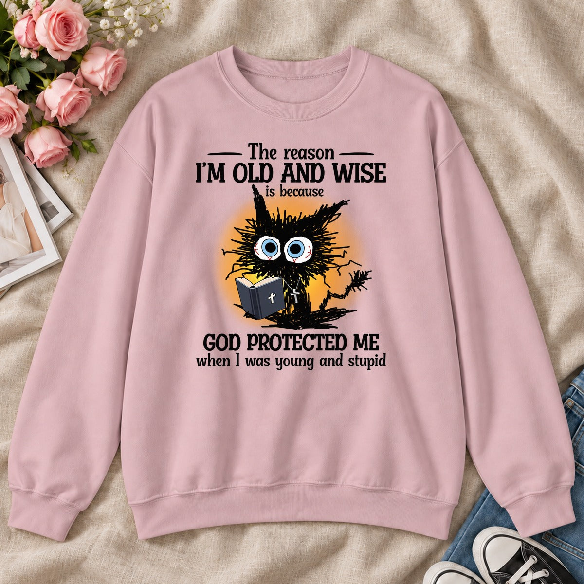 God Protected Me When I Was Young And Stupid, Gift For Christian Grandparents - 2D Unisex Sweatshirt