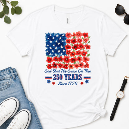 God Shed His Grace On Thee 250 Years, Gift For Patriotic Christians - 2D Unisex Premium T-shirt