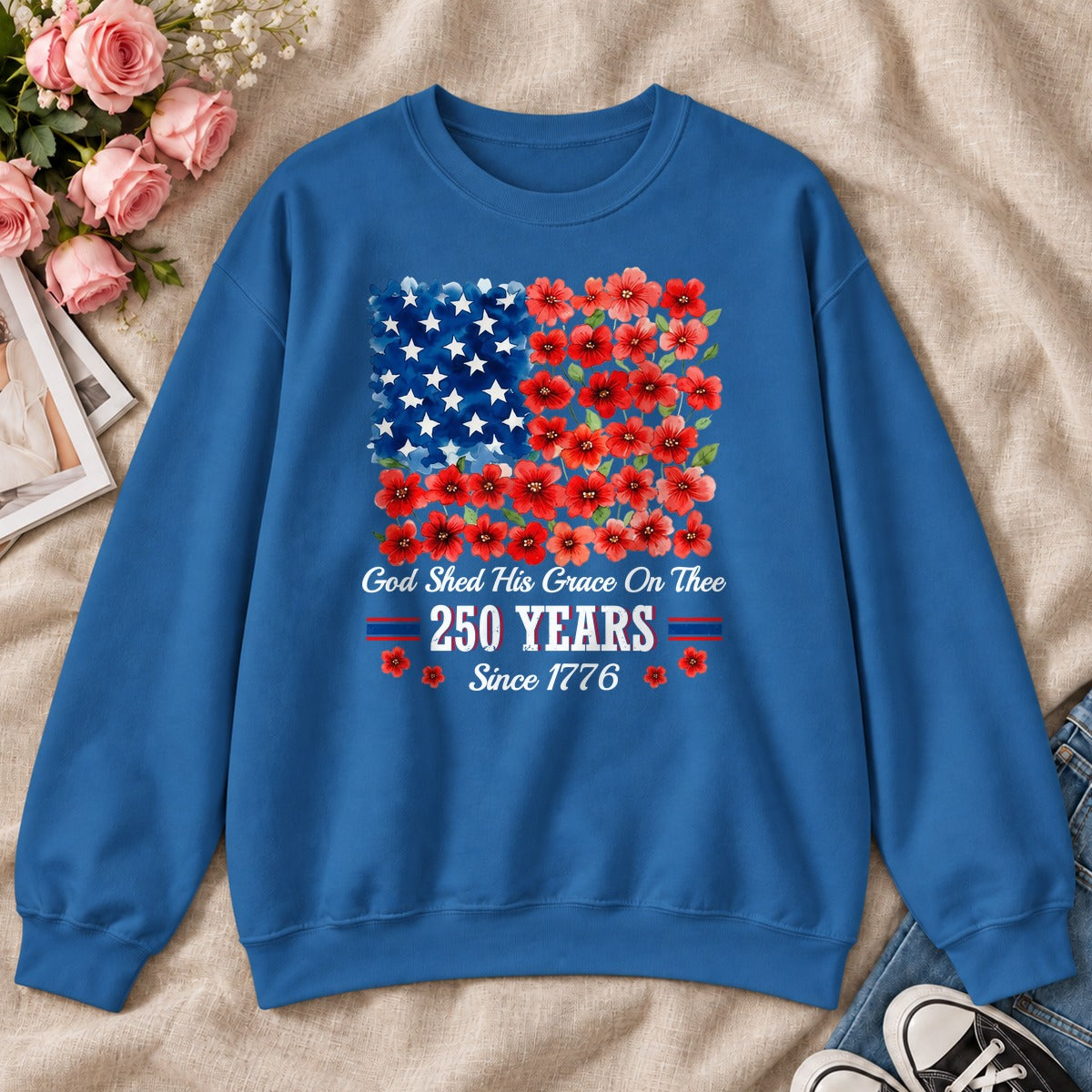 God Shed His Grace On Thee 250 Years, Gift For Patriotic Christians - 2D Unisex Sweatshirt