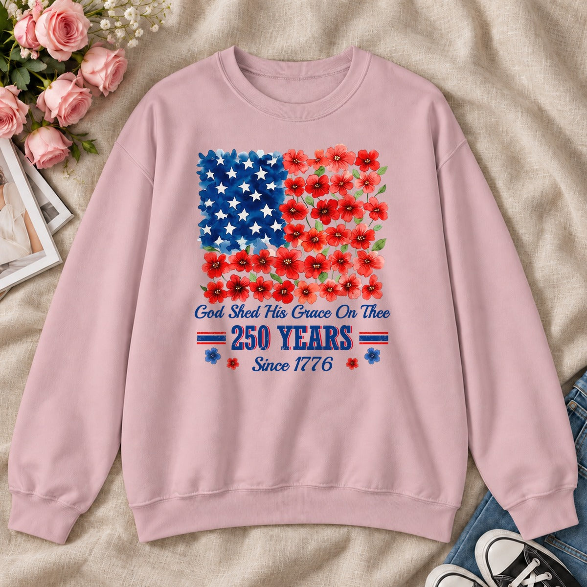 God Shed His Grace On Thee 250 Years, Gift For Patriotic Christians - 2D Unisex Sweatshirt