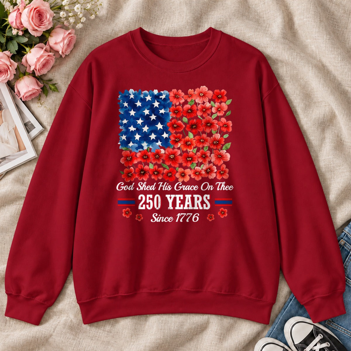 God Shed His Grace On Thee 250 Years, Gift For Patriotic Christians - 2D Unisex Sweatshirt