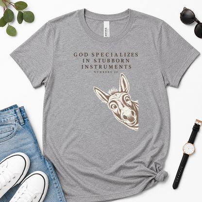 God Specializes In Stubborn Instruments, Gift For Funny Christians - 2D Unisex Premium T-shirt
