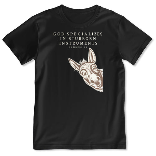 God Specializes In Stubborn Instruments Numbers 22 Donkey, Gift For Christian Bible Humor Lovers - 2D Unisex T-shirt