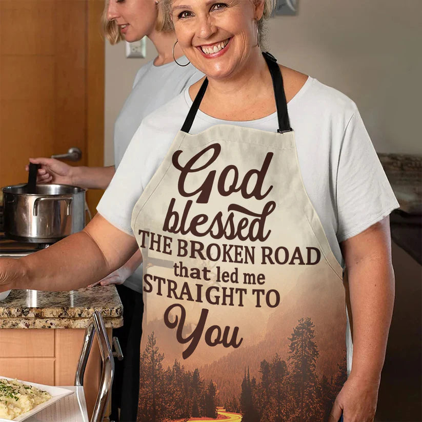 God Blessed The Broken Road  - Apron With Neck Strap