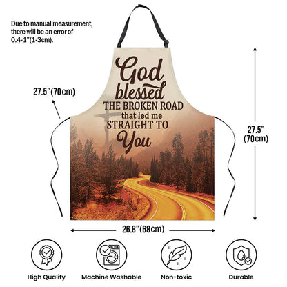 God Blessed The Broken Road  - Apron With Neck Strap