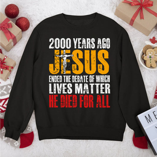 He Died For All | 2D Unisex Sweatshirt