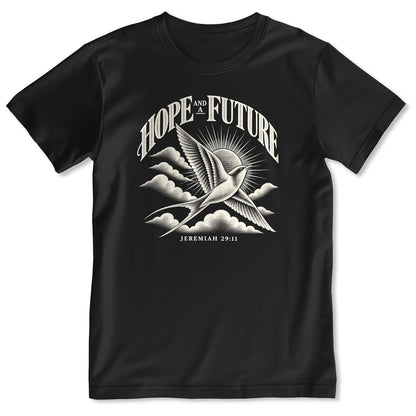 Hope And A Future, Jeremiah 29:11, Gift For Christian - 2D Unisex T-shirt