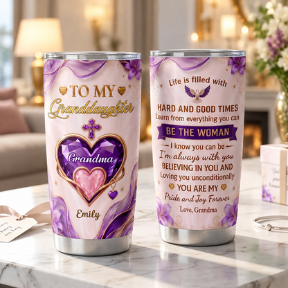 Life Is Filled With Hard And Good Times, Gift For Granddaughter | Personalized Stainless Steel Tumbler