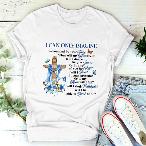 I Can Only Imagine | 2D Unisex T-shirt