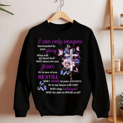 I Can Only Imagine | 2D Unisex Sweatshirt
