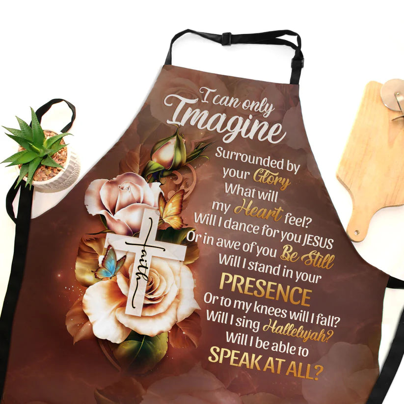 I Can Only Imagine  - Apron With Neck Strap