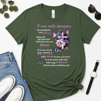 I Can Only Imagine, Gift For Christian Women - 2D Unisex Premium T-shirt