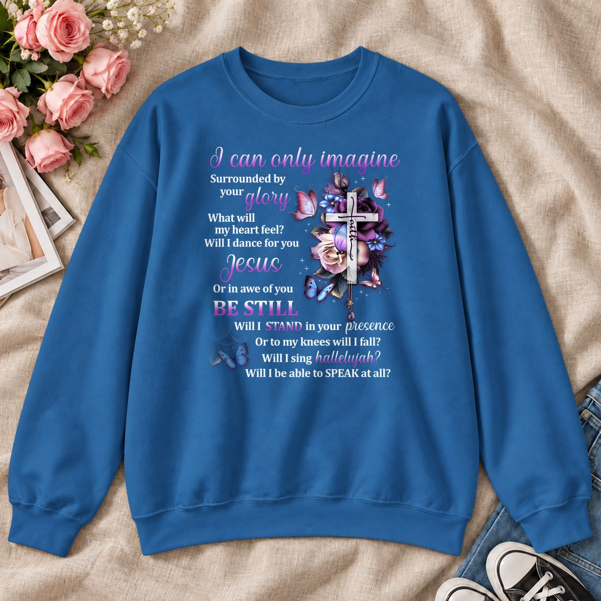 I Can Only Imagine, Gift For Christian Women - 2D Unisex Sweatshirt