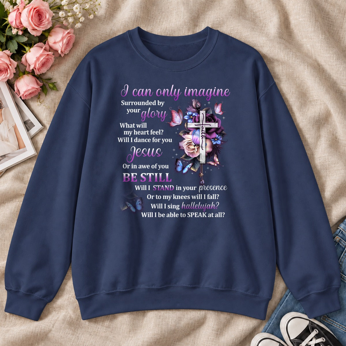 I Can Only Imagine, Gift For Christian Women - 2D Unisex Sweatshirt