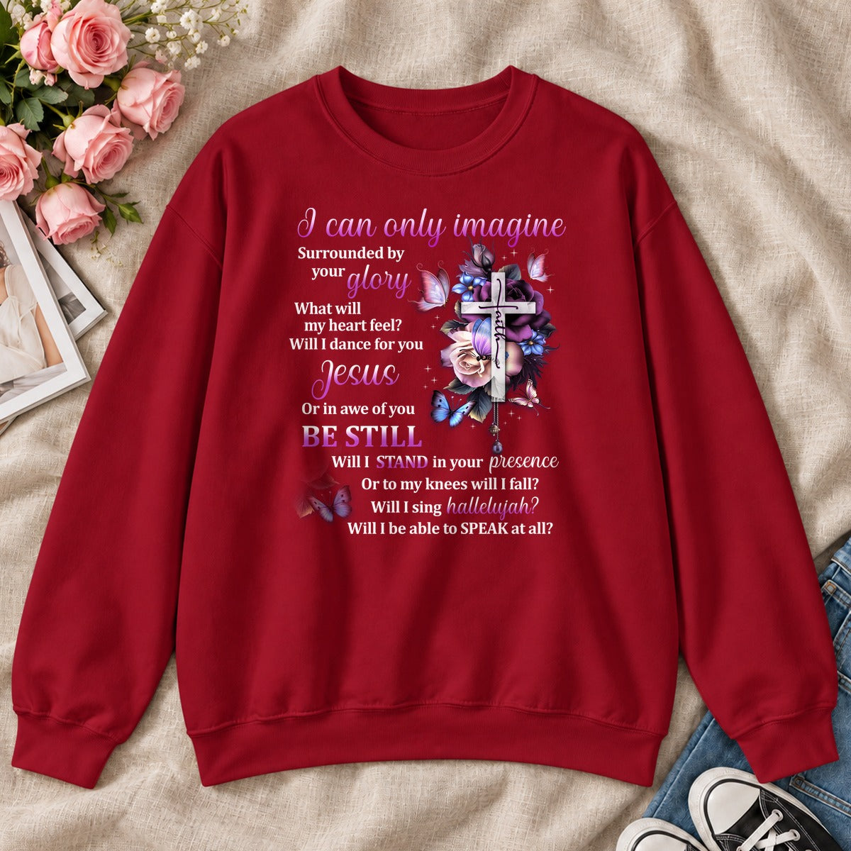 I Can Only Imagine, Gift For Christian Women - 2D Unisex Sweatshirt