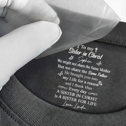 To My Sister In Christ , Gift For Sister In Christ | Personalized Shirt With Design Inner Neck