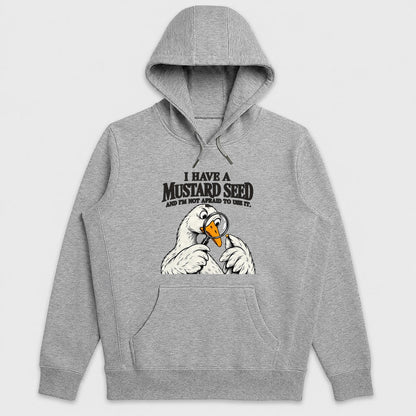 I Have A Mustard Seed And I'm Not Afraid To Use It, Gift For Christian Dad | 2D Unisex Hoodie