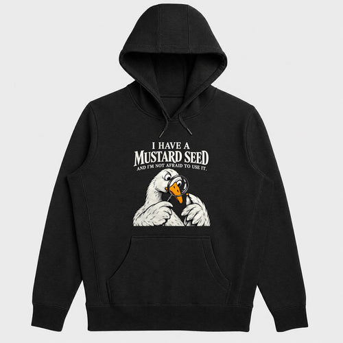 I Have A Mustard Seed And I'm Not Afraid To Use It, Gift For Christian Dad | 2D Unisex Hoodie