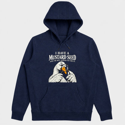 I Have A Mustard Seed And I'm Not Afraid To Use It, Gift For Christian Dad | 2D Unisex Hoodie