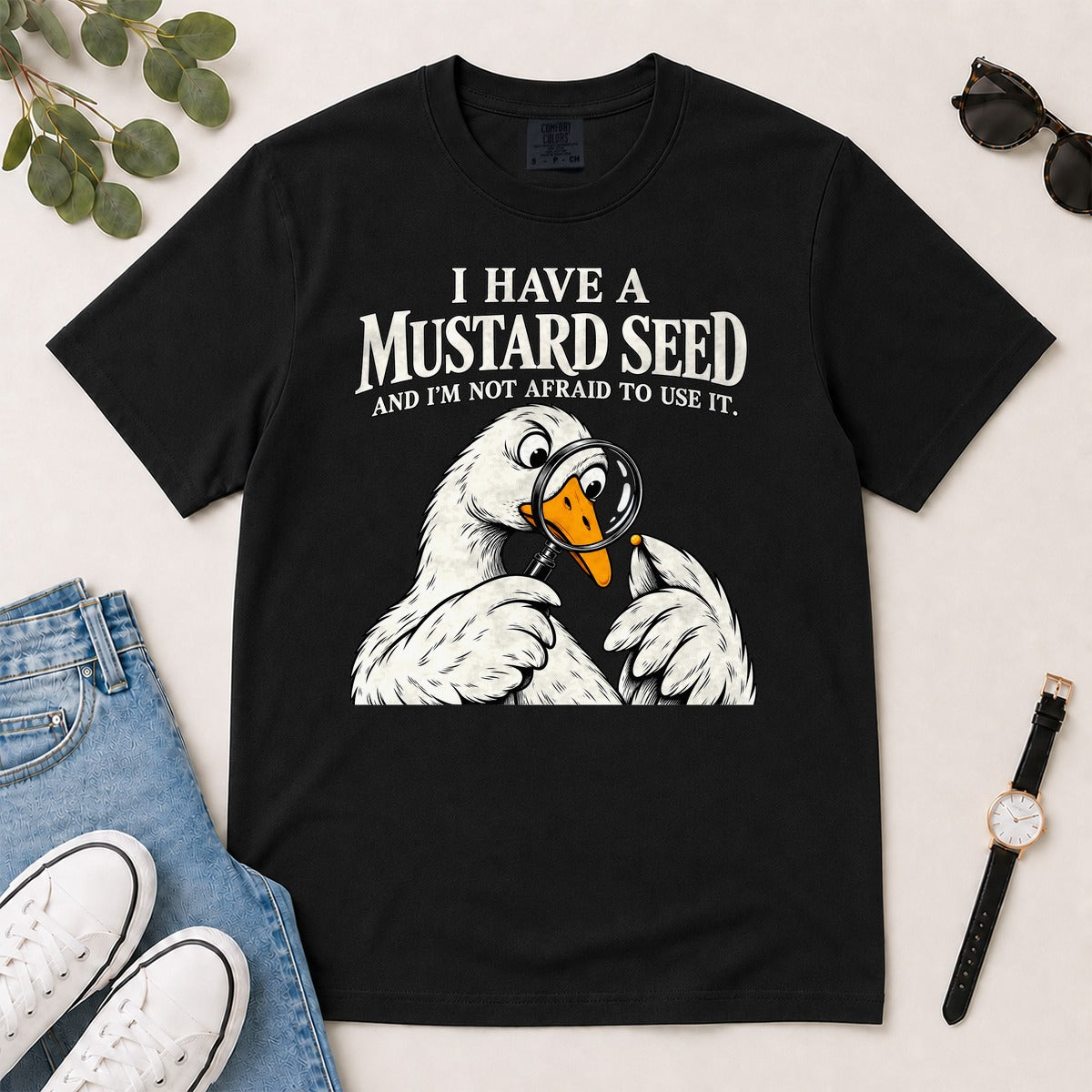 I Have A Mustard Seed And I'm Not Afraid To Use It, Matthew 17:20, Funny Christian Gift For Goose Lovers | 2D Unisex Garment-dyed T-shirt