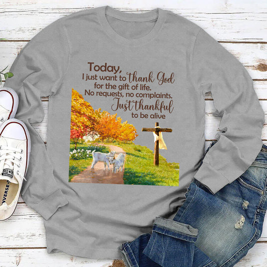 I Just Want To Thank God For The Gift Of Life | 2D Unisex Long Sleeve
