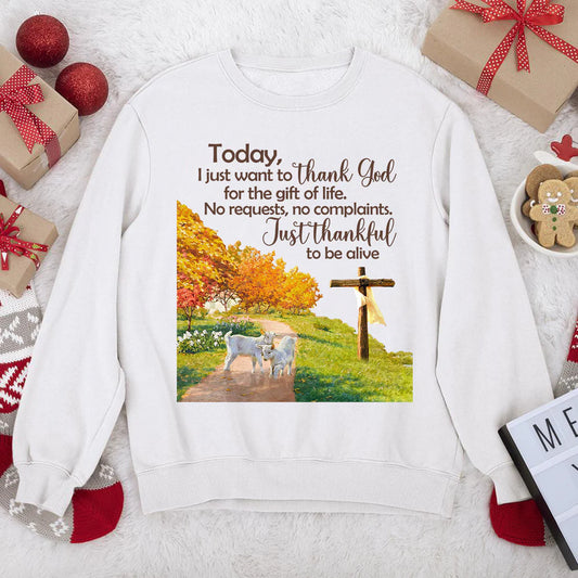 I Just Want To Thank God For The Gift Of Life | 2D Unisex Sweatshirt